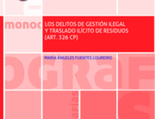 Los delitos de gestión ilegal y traslado ilícito de residuos: Nuevo libro de Marián Fuentes Loureiro